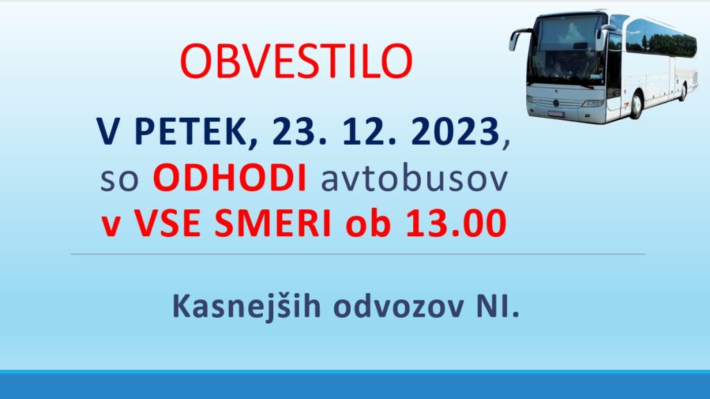 23. 12. 2022 – Odhodi avtobusov